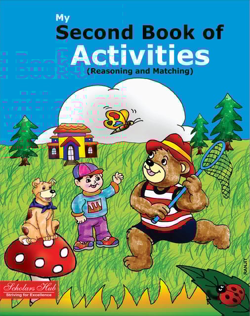 My Second Book of Activities.(Reasoning & Matching)
